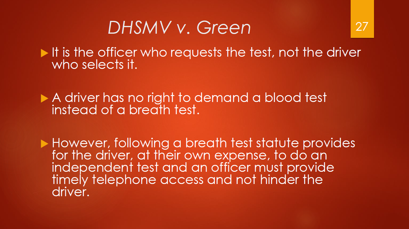 27-dhsmv-v-green-officer-requests-the-test-not-the-driver-who-selects-it-a-driver-has-no-right-to-demand-a-blood-test-instead-of-a-breath-test-however-driver-at-their-expense-can-do-an-indepen